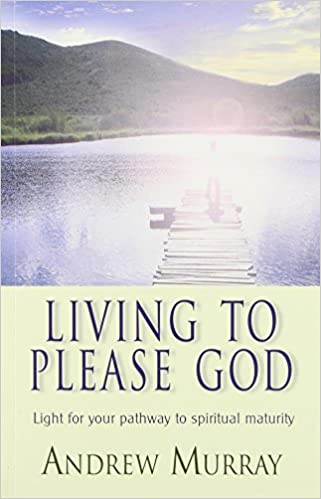 Living To Please God PB - Andrew Murrray